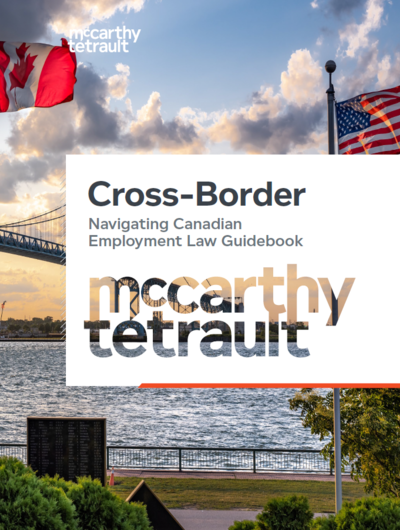 Cross-Border – Navigating Canadian Employment Law Guidebook